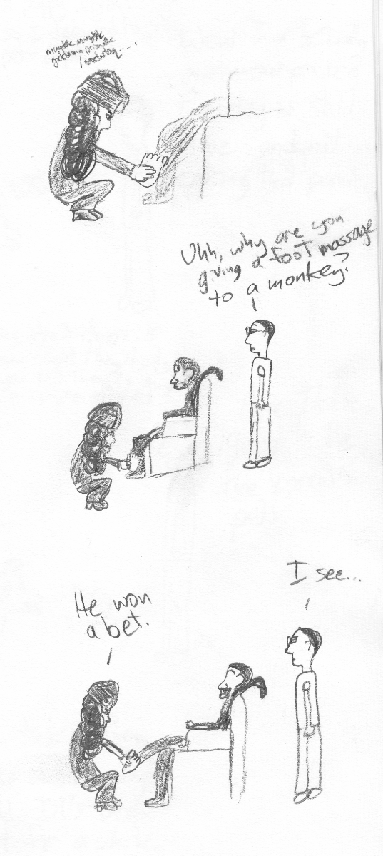 Frame one: Captenne kneeling at the bottom of a chair rubbing someone else's foot while muttering gibberish. Frame two: zoomed out, Captenne is rubbing the foot of a monkey sitting in the chair. Dudely walks in and says 'Uhh, why are you giving a foot massage to a monkey?' Frame three: the monkey has a huge smile on his face. Captenne: 'He won a bet.' Dudely: 'I see...'
