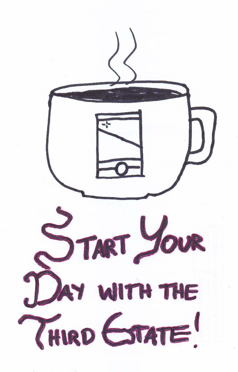 a sharpie marker drawing of a coffee mug with a guillotine on it with fancy handwritten text below 'start your day with the third estate